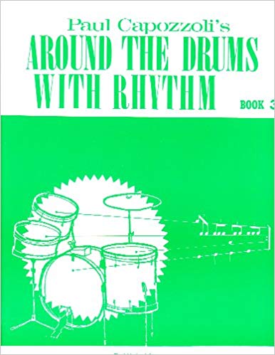 Around the Drums with Rhythm - Book 3 - by Paul Capozzoli - D. Mark Agostinelli