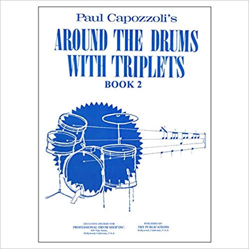 Around the Drums with Triplets - Book 2 - by Paul Capozzoli - D. Mark Agostinelli