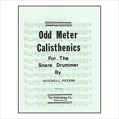 Odd Meter Calisthenics for the Snare Drummer - by Mitchell Peters - D Mark Agostinelli 