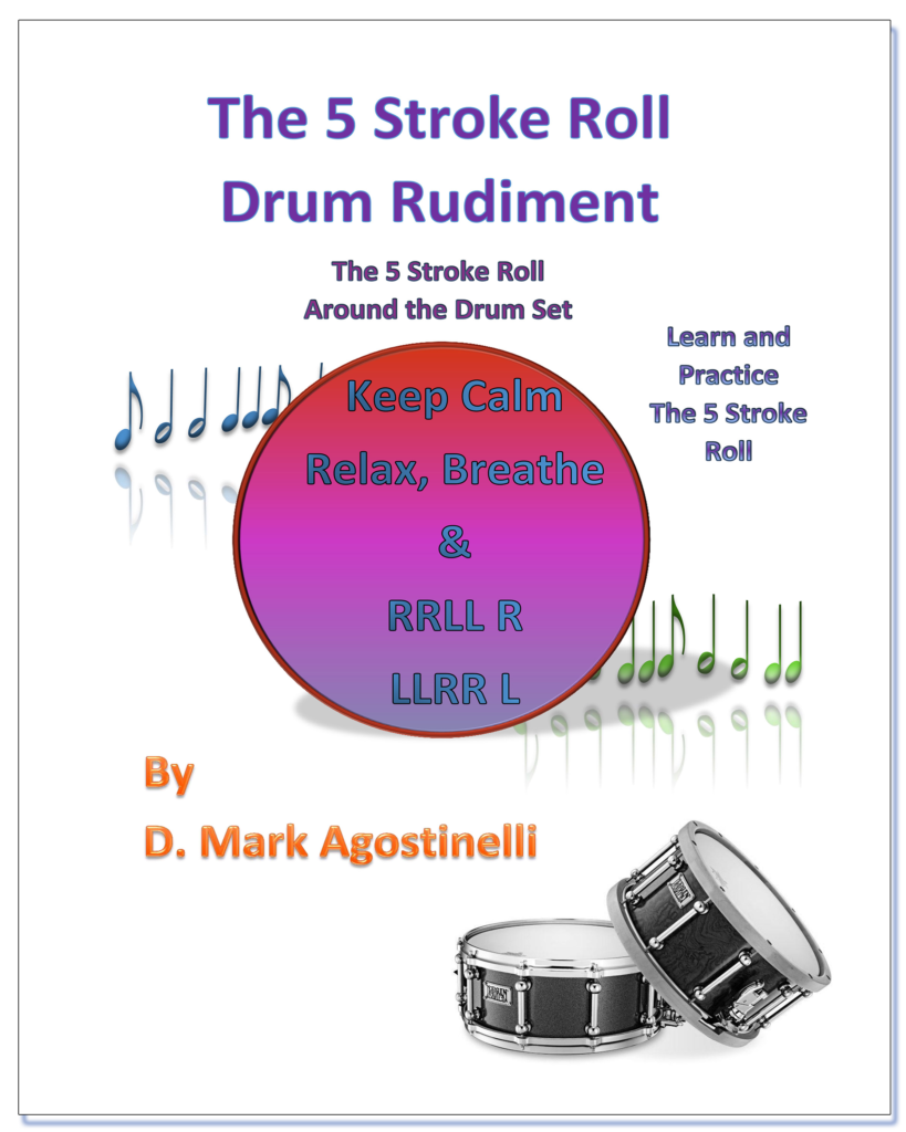 The 5 Stroke Roll Drum Rudiment - D Mark Agostinelli Drum Rudiments