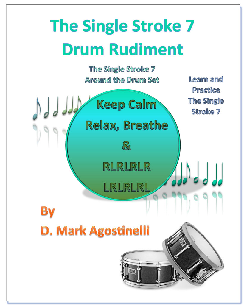 The Single Stoke 7 Drum Rudiment - D Mark Agostinelli Drum Rudiments