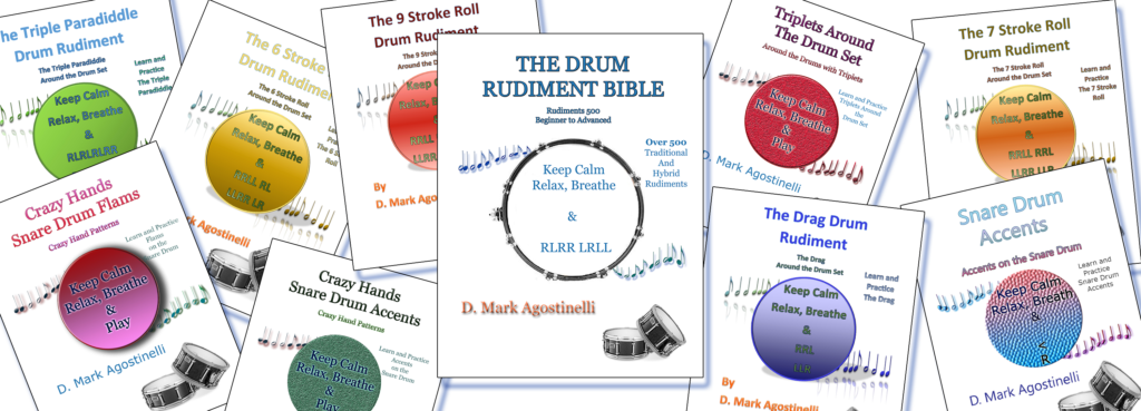 All book covers - The Drum Rudiment Bible - D Mark Agostinelli Books - Drum Rudiment Books - Best Drum Book of the Year