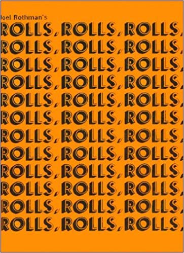 Rolls, Rolls, Rolls, by Joel Rothman