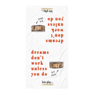 Dreams Don’t Work Unless You Do – Lets Play Towel